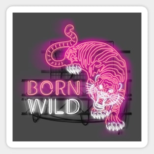 Born Wild - Glowing Neon Sign with Tiger and Text - PINK Magnet